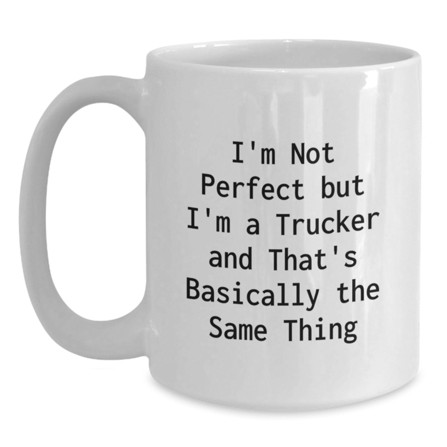 Funny Trucker Gifts for Men from Friends - I'm Not Perfect White Coffee Mug for Birthday - The Buy Boom