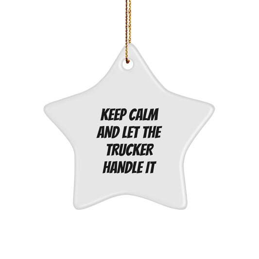 Funny Trucker Gifts for Men - Keep Calm And Let The Trucker Handle It Star Ornament, Christmas Unique Gifts from Family to Friends - The Buy Boom