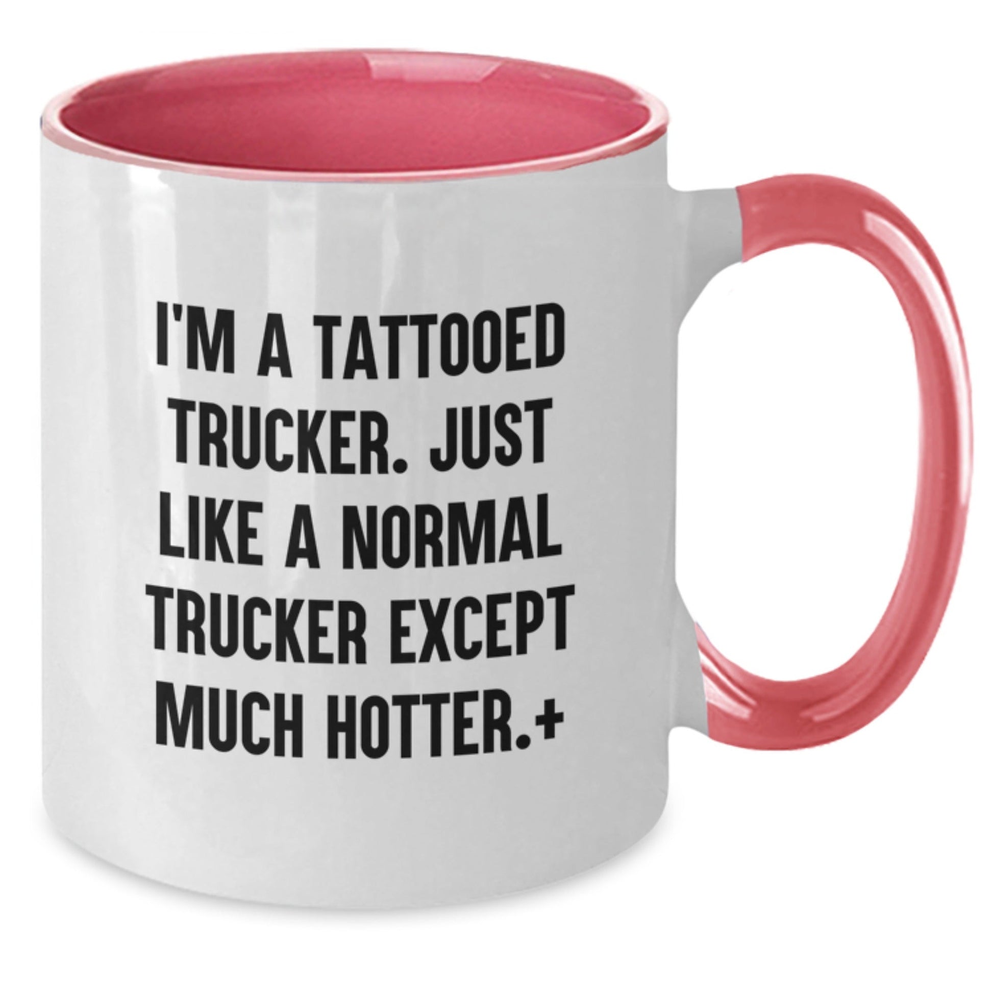 Funny Trucker Gifts from Friends - I'm A Tattooed Trucker...Much Hotter! Two Tone Coffee Mug for Birthday, Trucker Birthday Unique Gifts - The Buy Boom