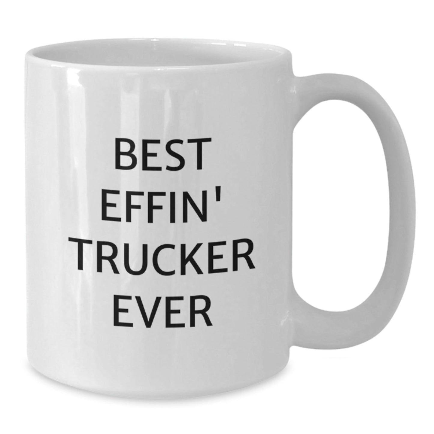 Funny Trucker Gifts from Men, White Coffee Mug for Best Effin' Trucker Ever, Christmas Unique - The Buy Boom