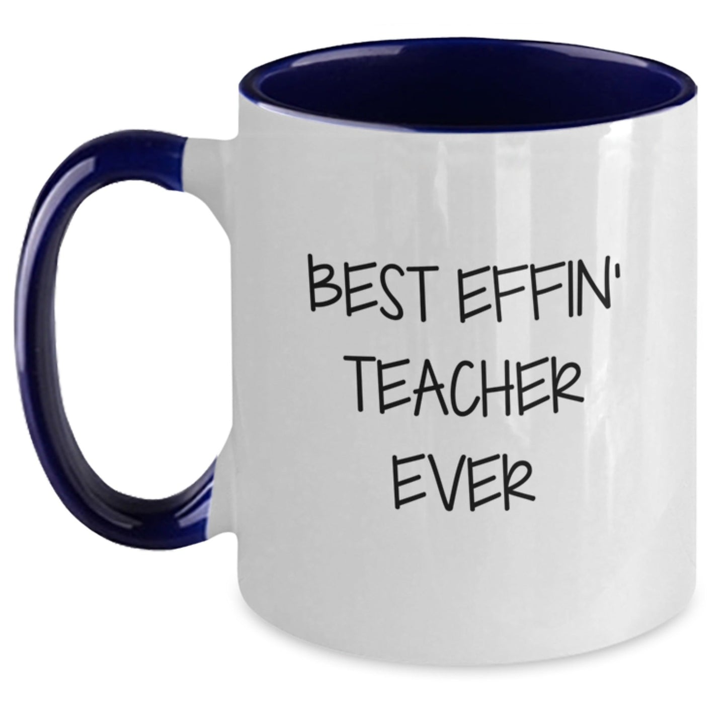 Funny Two Tone Coffee Mugs Best Effin' Teacher Ever Gifts from Men to Teacher Friends - The Buy Boom