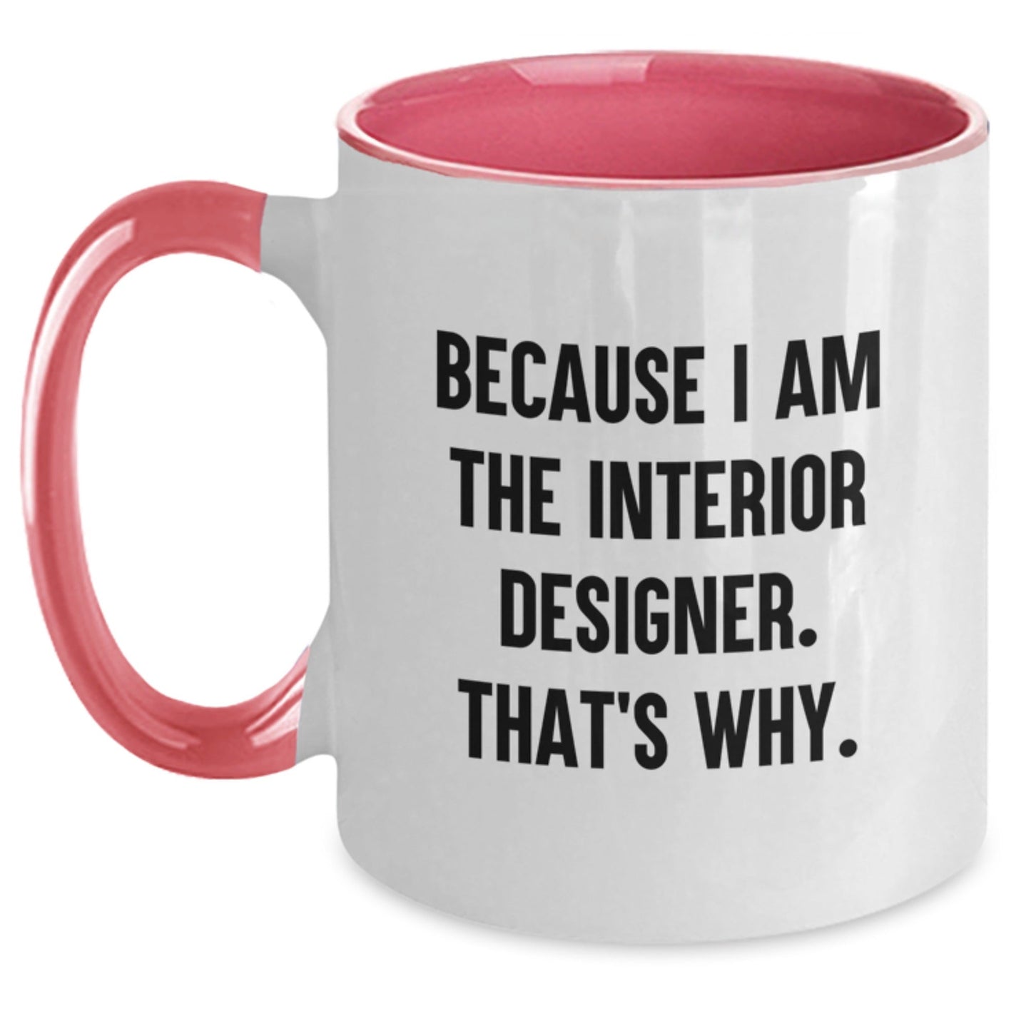 Funny Two Tone Coffee Mugs for Interior Designer - Gifts from Friends Family Coworkers to Interior Designer Men Women at Christmas Unique Gifts - The Buy Boom