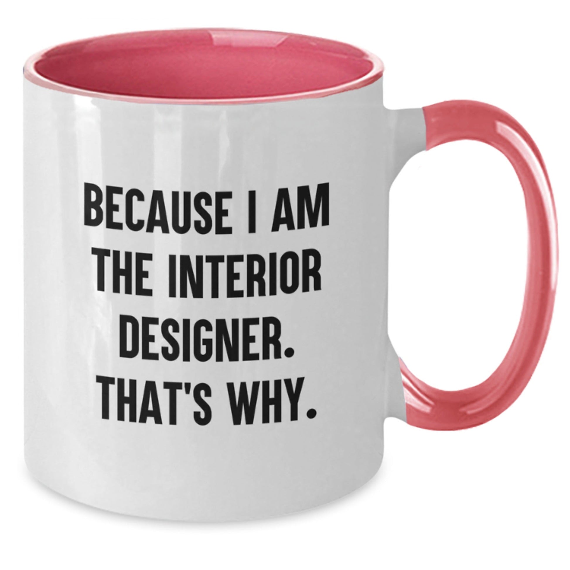 Funny Two Tone Coffee Mugs for Interior Designer - Gifts from Friends Family Coworkers to Interior Designer Men Women at Christmas Unique Gifts - The Buy Boom