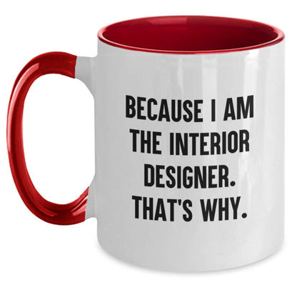 Funny Two Tone Coffee Mugs for Interior Designer - Gifts from Friends Family Coworkers to Interior Designer Men Women at Christmas Unique Gifts - The Buy Boom