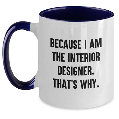 Funny Two Tone Coffee Mugs for Interior Designer - Gifts from Friends Family Coworkers to Interior Designer Men Women at Christmas Unique Gifts - The Buy Boom