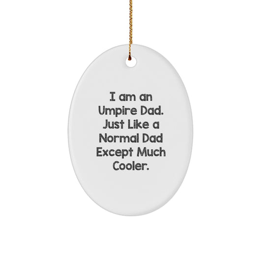 Funny Umpire Dad Gift for Men, Cute Christmas Unique Gifts, Oval Ornament from Dad - The Buy Boom