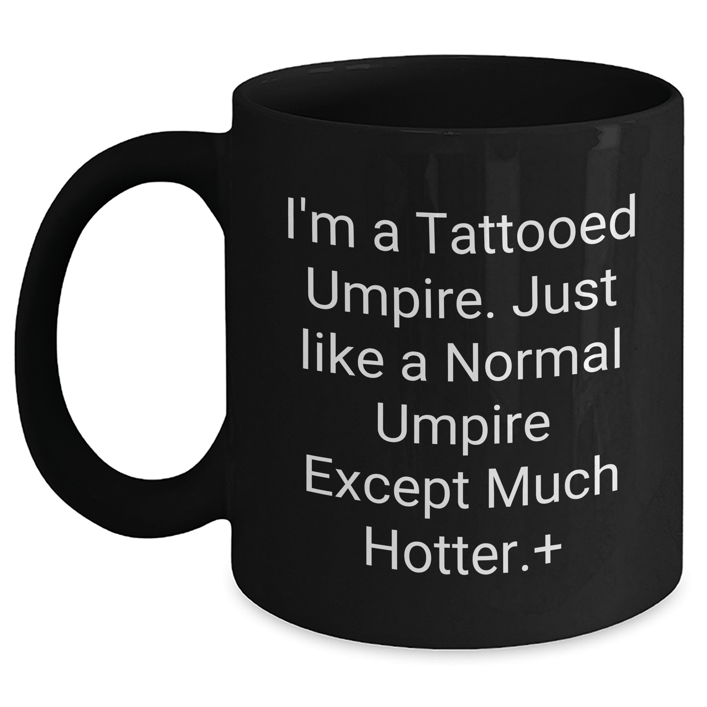 Funny Umpire Gifts for Men, Unique Black Coffee Mug with I'm A Tattooed Umpire Quote, Perfect Graduation Gift from Friends - The Buy Boom