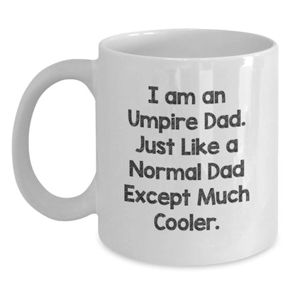 Funny Umpire Gifts from Dad to Umpire Son - Unique Christmas Unique Gifts for Umpire Enthusiast - White Coffee Mug - The Buy Boom