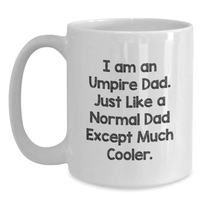 Funny Umpire Gifts from Dad to Umpire Son - Unique Christmas Unique Gifts for Umpire Enthusiast - White Coffee Mug - The Buy Boom