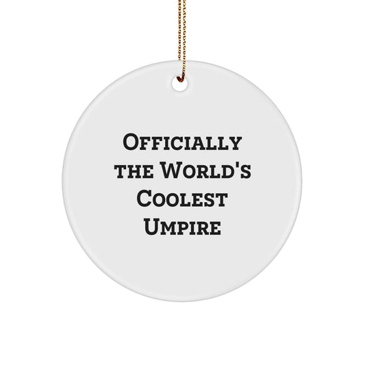 Funny Umpire Gifts from Friends, Circle Ornament for Umpire Lovers, Officially The World's Coolest Umpire, Christmas Unique Gifts - The Buy Boom