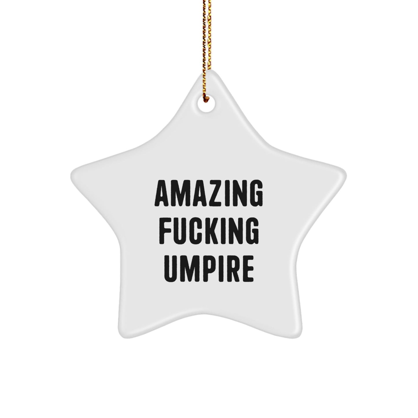 Funny Umpire Gifts, Umpire Star Ornament, Amazing F - king Umpire Quote, Unique Christmas Unique Gifts for Umpire Friends - The Buy Boom