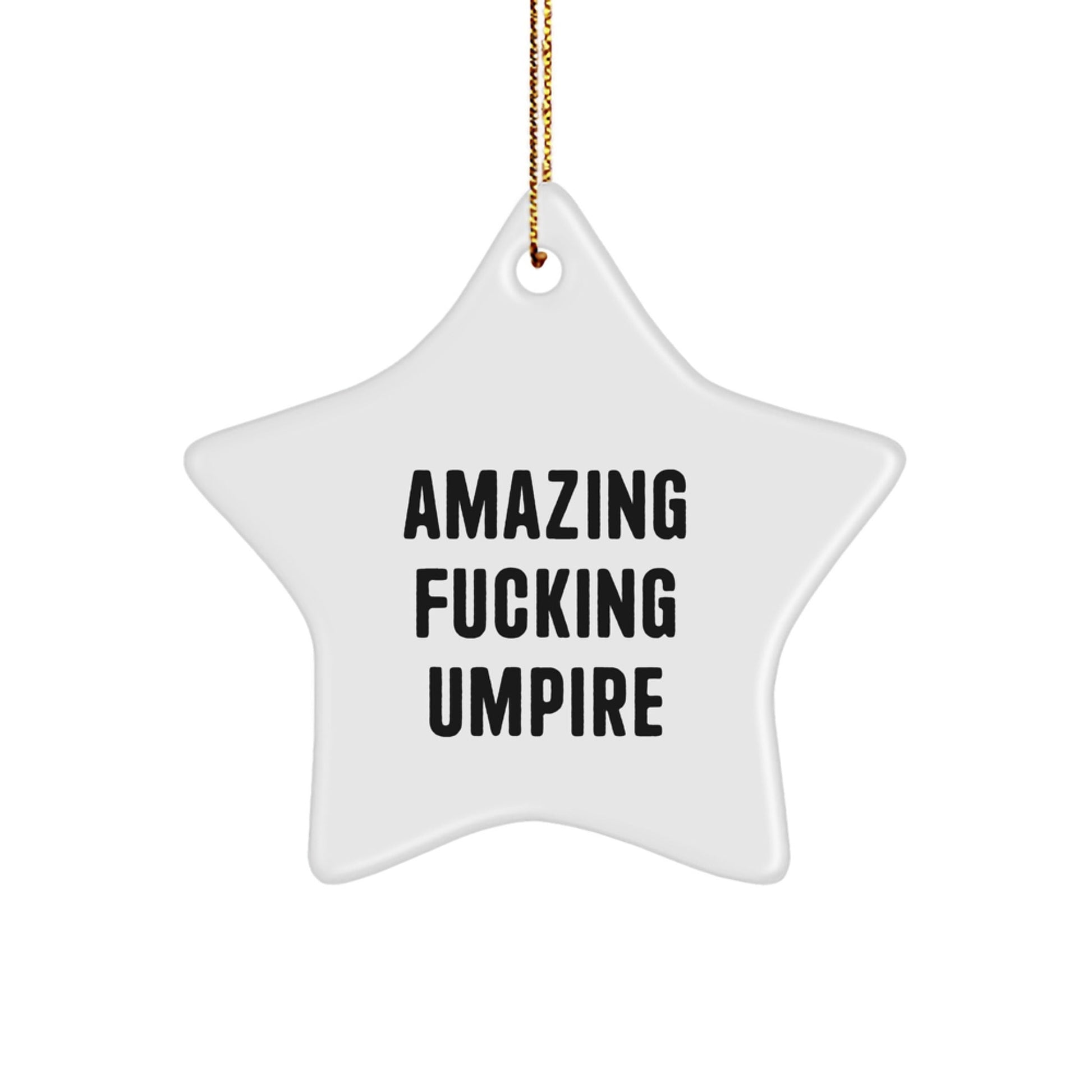 Funny Umpire Gifts, Umpire Star Ornament, Amazing F - king Umpire Quote, Unique Christmas Unique Gifts for Umpire Friends - The Buy Boom