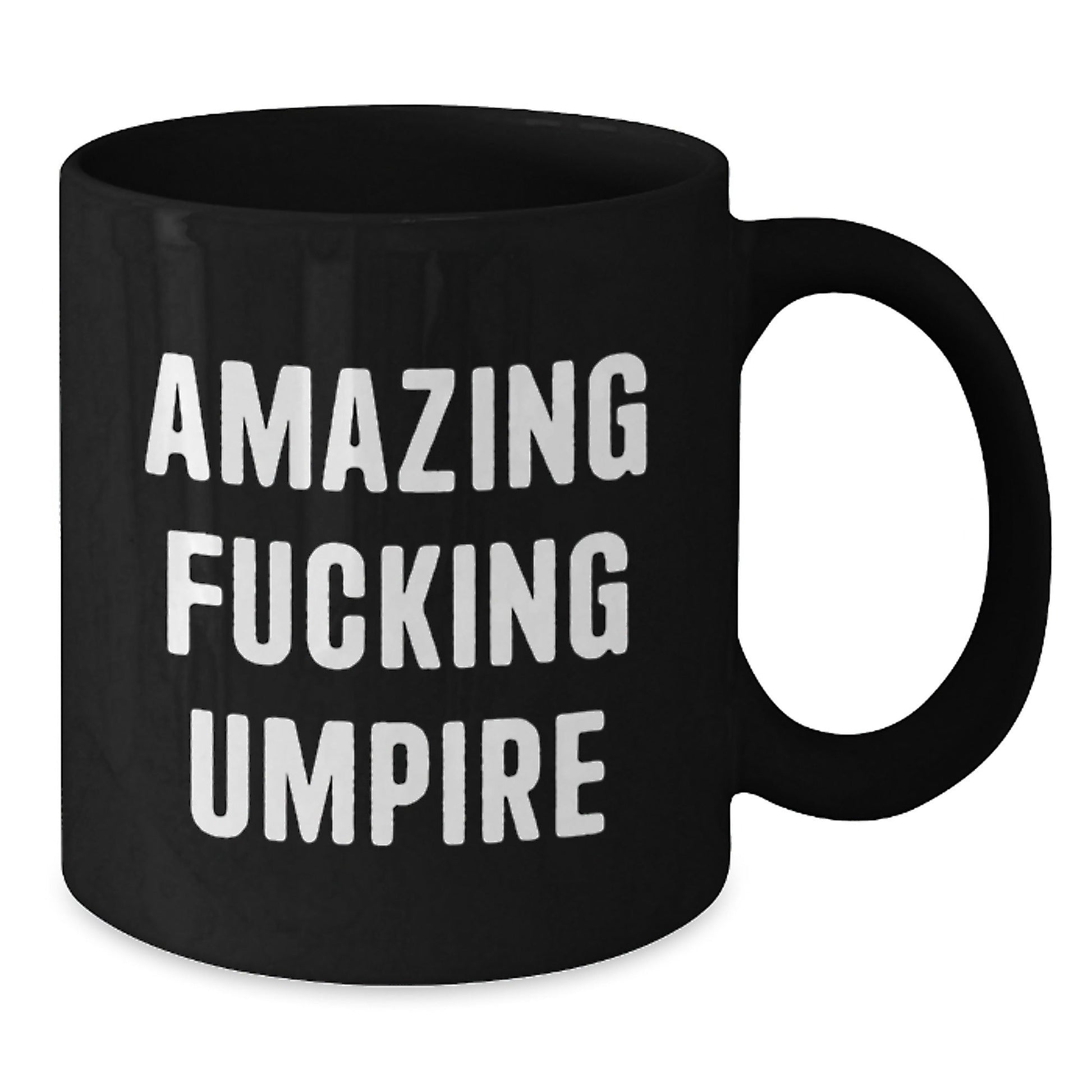 Funny Umpire Quote Black Coffee Mugs Gifts for Umpire Enthusiasts, Perfect Christmas Unique Gifts from Friends and Family - The Buy Boom