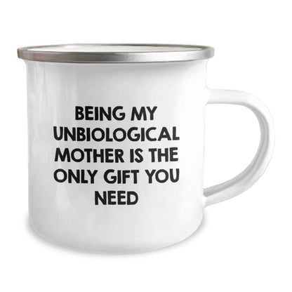 Funny Unbiological Mother Camping Mug Gifts from Men to Women with 'Being My Unbiological Mother Is The Only Gift You Need' Quote, Christmas Unique Gifts - The Buy Boom