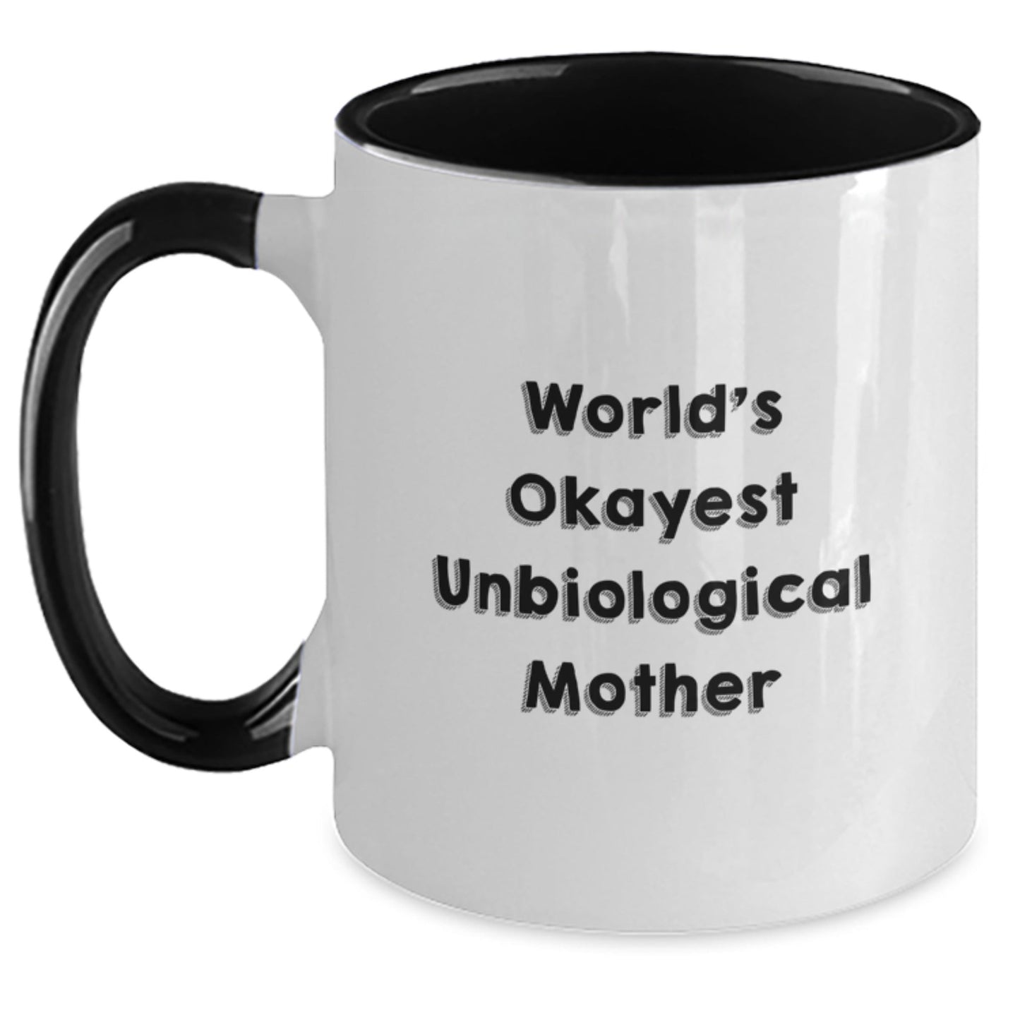 Funny Unbiological Mother Gifts from Men to Women, World's Okayest Unbiological Mother Two Tone Coffee Mug for Christmas Unique Gifts - The Buy Boom