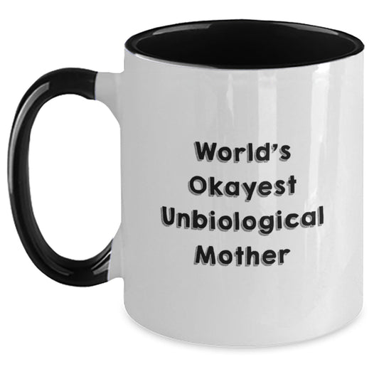 Funny Unbiological Mother Gifts from Men to Women, World's Okayest Unbiological Mother Two Tone Coffee Mug for Christmas Unique Gifts - The Buy Boom