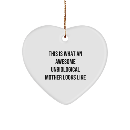 Funny Unbiological Mother Gifts, Heart Ornament, 'This Is What An Awesome Unbiological Mother Looks Like' Quote, Christmas Unique Gifts from Men to Unbiological Mother - The Buy Boom