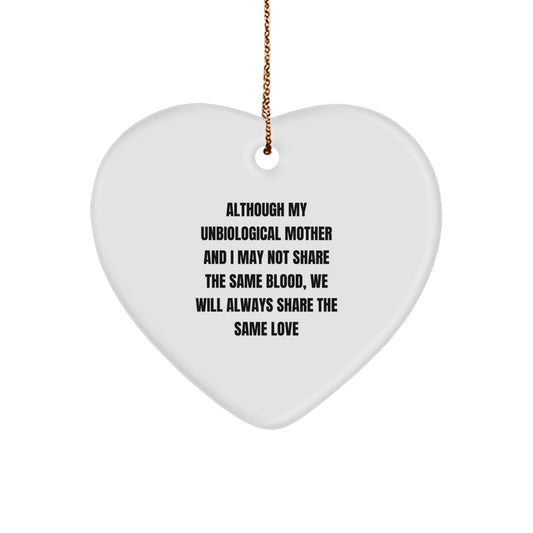 Funny Unbiological Mother Gifts - Heart Ornament with Inspirational Quote for Christmas Unique Gifts from Men to Unbiological Mother - The Buy Boom