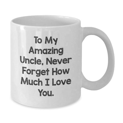 Funny Uncle Birthday Unique Gifts from Men to Uncle - White Coffee Mug with 'To My Amazing Uncle...' Quote - The Buy Boom