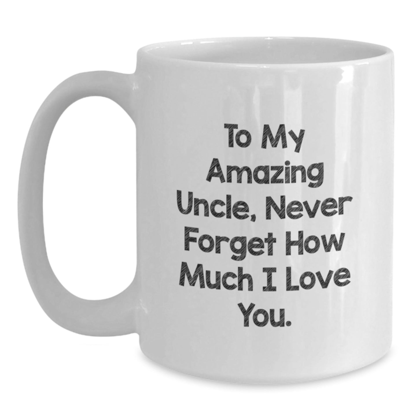 Funny Uncle Birthday Unique Gifts from Men to Uncle - White Coffee Mug with 'To My Amazing Uncle...' Quote - The Buy Boom