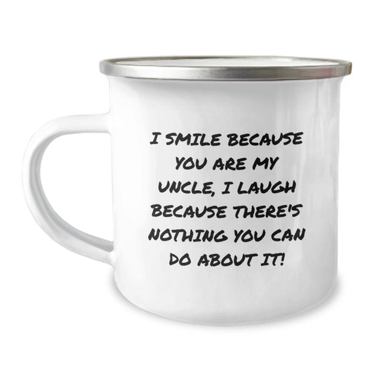 Funny Uncle Christmas Camping Mug, Gifts from Men to Uncle, Uncle Unique Gifts, 'I Smile Because You Are My Uncle, I Laugh Because There's Nothing You Can Do About It!' - The Buy Boom
