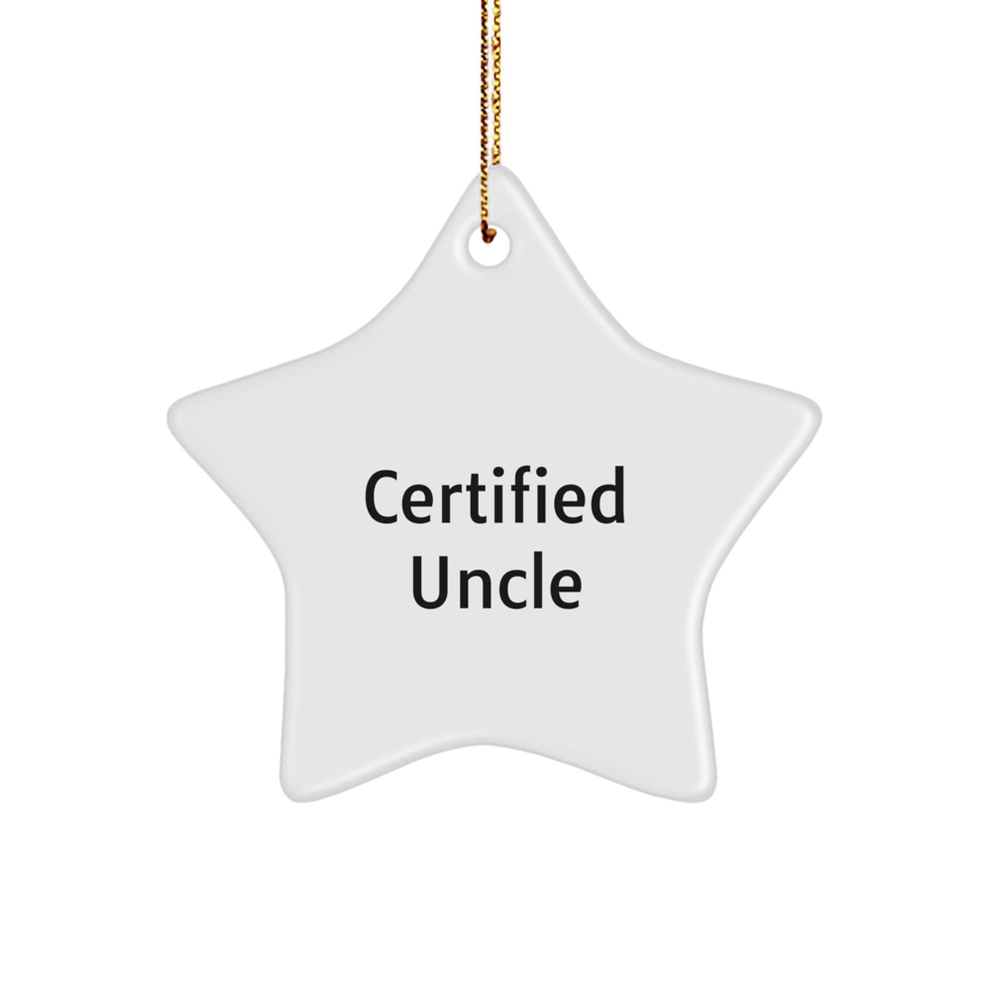 Funny Uncle Gifts: Certified Uncle Star Ornament, Christmas Decorations for Men, Unique Gifts from Family, Gifts for Uncle, White MDF Star Shaped Ornament with Gold Cord - The Buy Boom