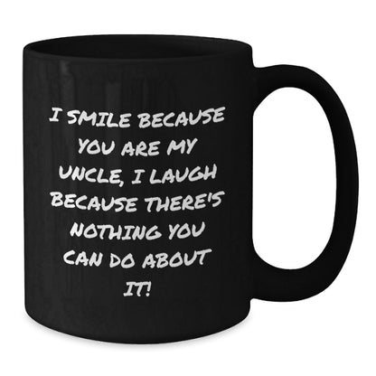 Funny Uncle Gifts from Family to Uncle, Black Coffee Mugs with 'I Smile Because You Are My Uncle', Unique Christmas Unique Gift for Men or Women, Black Ceramic Mug - The Buy Boom