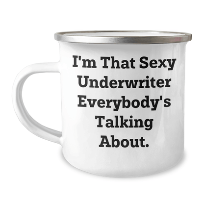 Funny Underwriter Camping Mug – I'm That Sexy Underwriter Gift - The Buy Boom