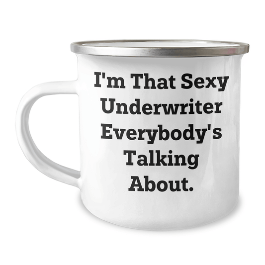 Funny Underwriter Camping Mug – I'm That Sexy Underwriter Gift - The Buy Boom