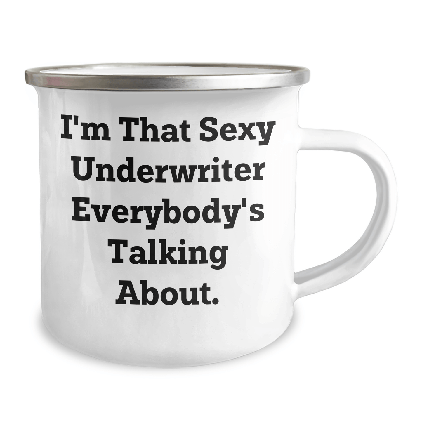 Funny Underwriter Camping Mug – I'm That Sexy Underwriter Gift - The Buy Boom