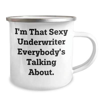 Funny Underwriter Camping Mug – I'm That Sexy Underwriter Gift - The Buy Boom
