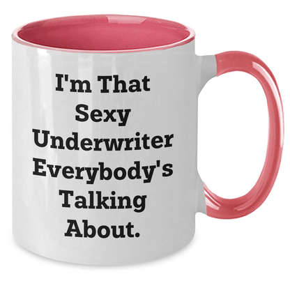 Funny Underwriter Gift Mug – I'm That Sexy Underwriter Quote Mug - The Buy Boom