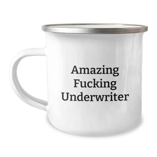Funny Underwriter Gifts, Amazing Camping Mug for Underwriter, Birthday Unique Gifts from Men to Underwriter Friends, 'Amazing F - king Underwriter' Quote - The Buy Boom