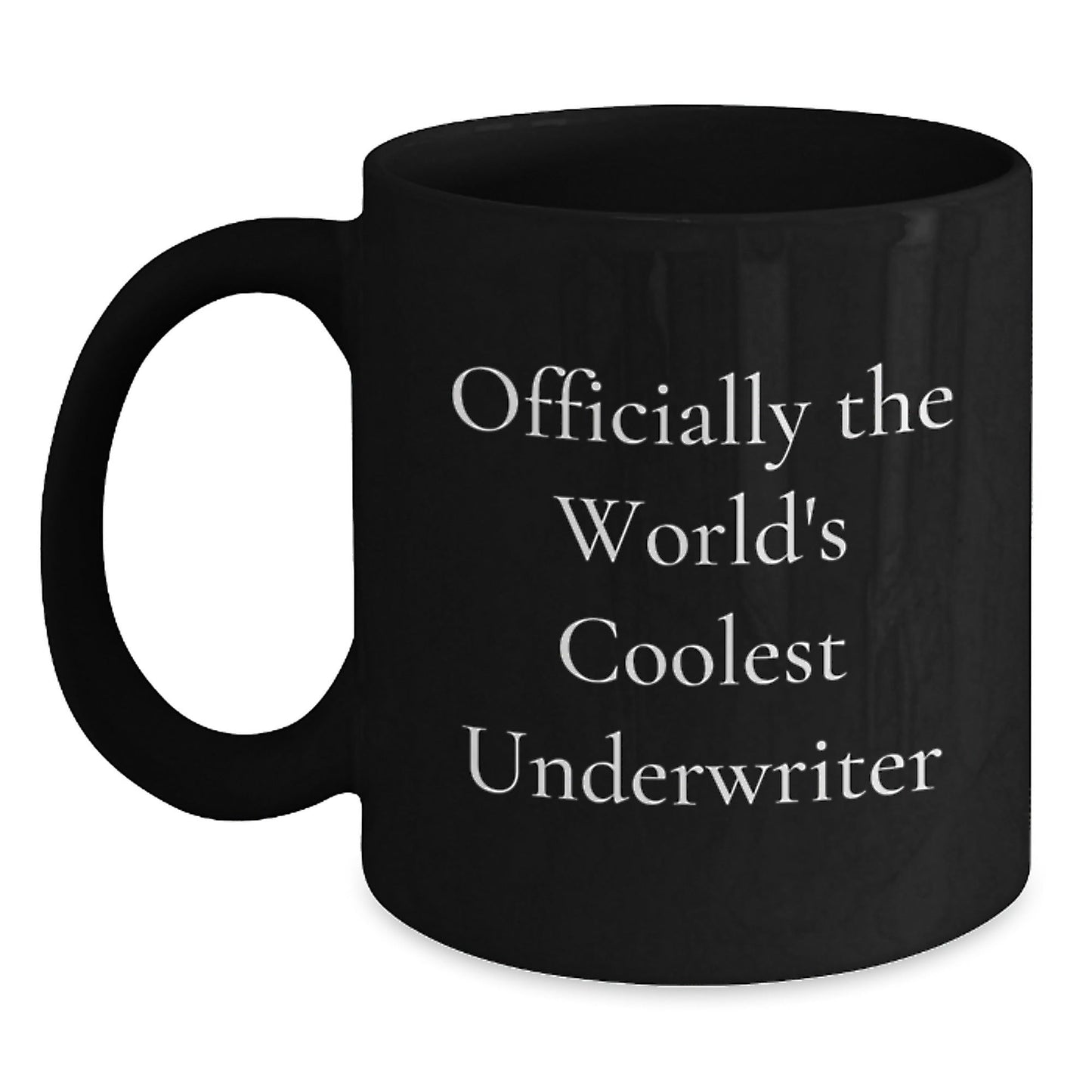Funny Underwriter Gifts, Black Coffee Mugs for Men, Officially The World's Coolest Underwriter Quote Christmas Unique Finds - The Buy Boom