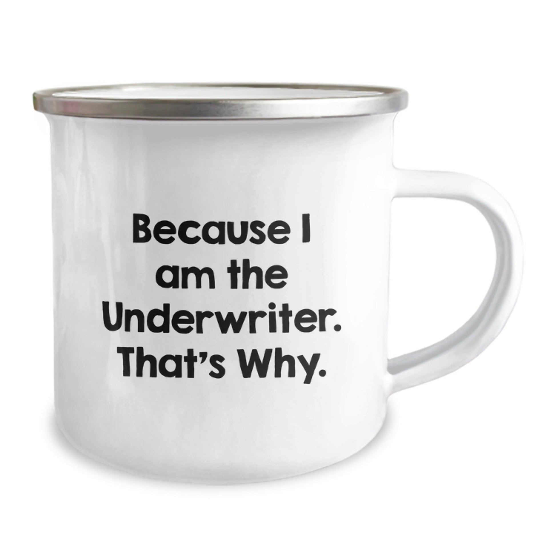 Funny Underwriter Gifts for Him, Camping Mug with Because I Am The Underwriter, That's Why. Quote, Unique Christmas Unique Gifts from Friends to Family - The Buy Boom