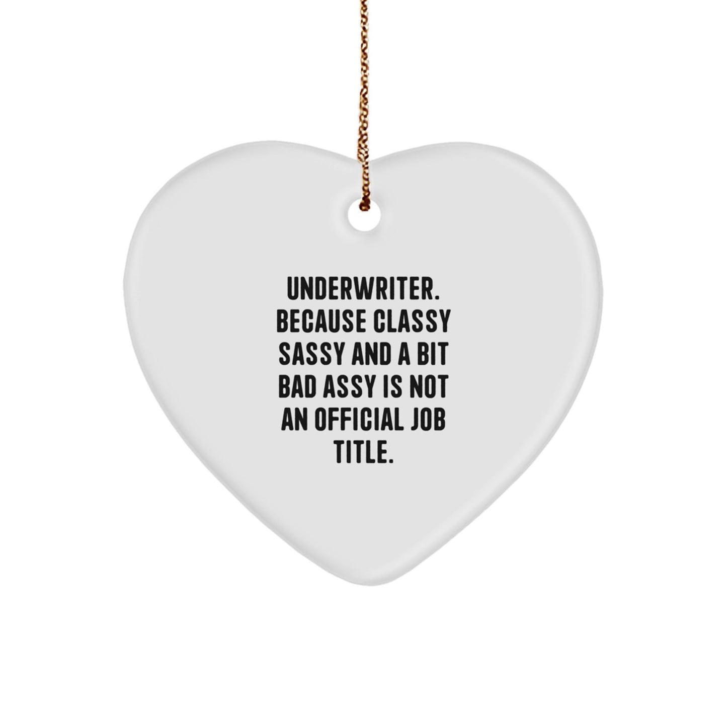 Funny Underwriter Gifts from Friends Christmas Heart Ornament for Underwriter Classy Sassy And A Bit Fearless, Gifts for Underwriter Men Women, Unique Christmas Unique Gifts - The Buy Boom