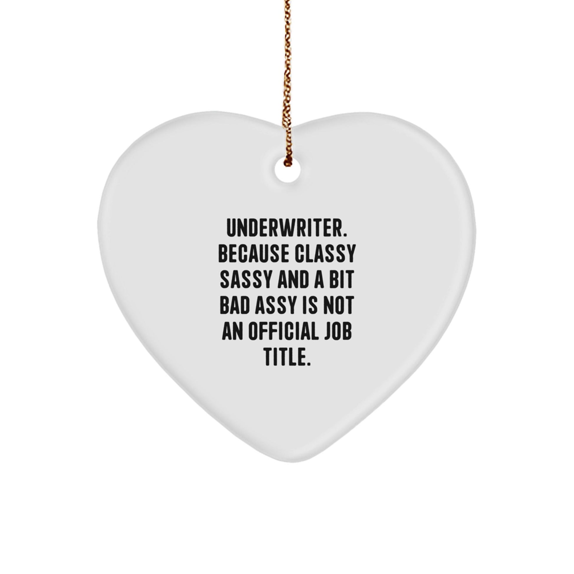 Funny Underwriter Gifts from Friends Christmas Heart Ornament for Underwriter Classy Sassy And A Bit Fearless, Gifts for Underwriter Men Women, Unique Christmas Unique Gifts - The Buy Boom