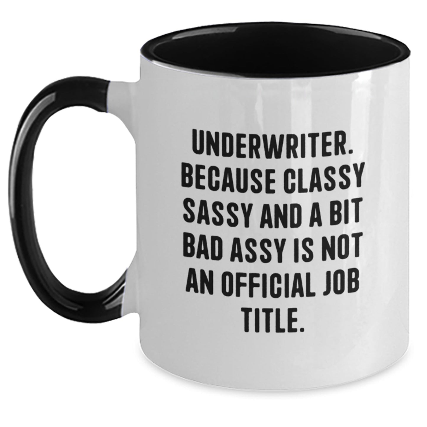 Funny Underwriter Gifts, Two Tone Coffee Mug, Sarcastic Quote for Christmas, Gifts from Friends, Underwriter Humor - The Buy Boom