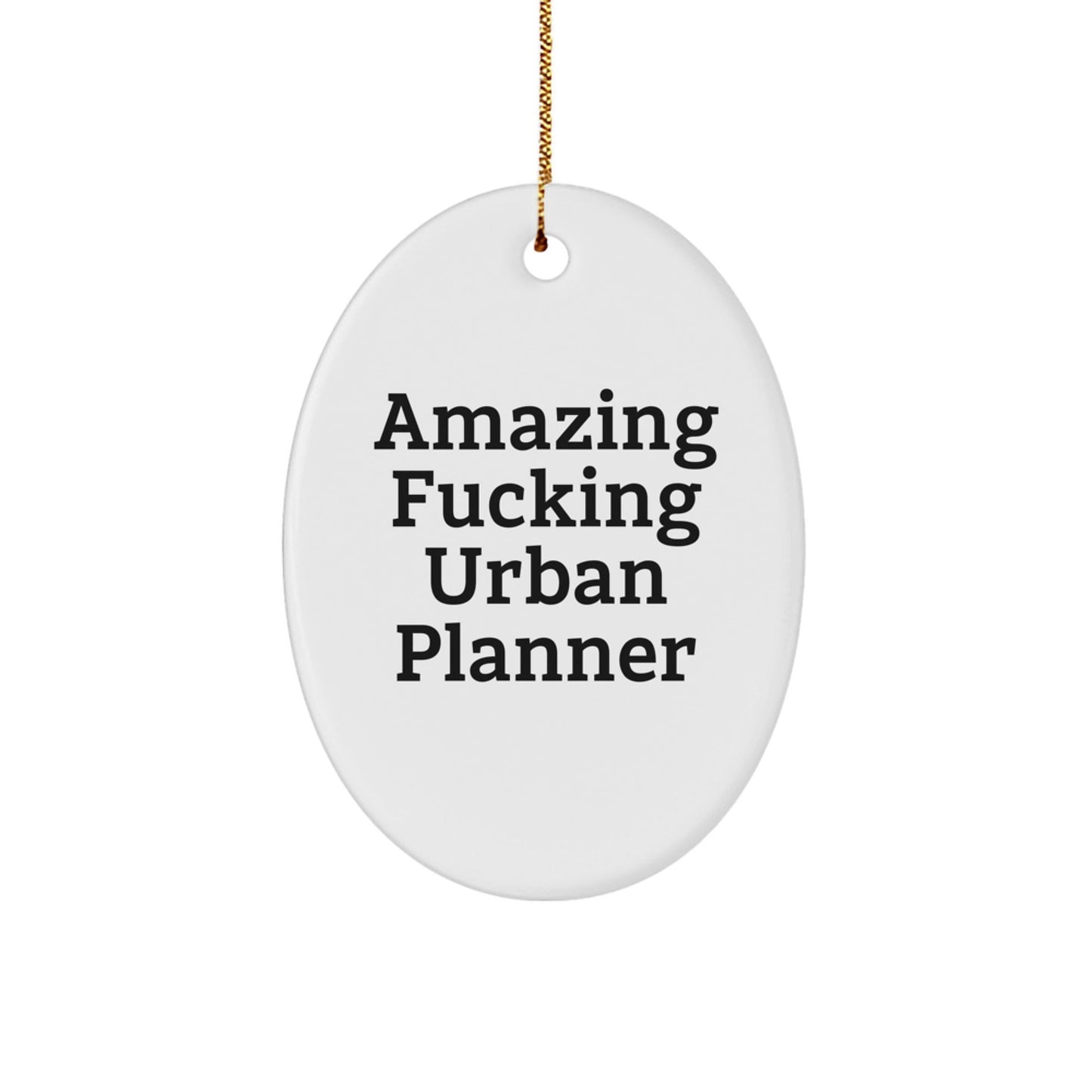 Funny Urban Planner Gift for Men, Oval Ornament from Friends and Family, Unique Christmas Unique Gifts for Urban Planner at Home - The Buy Boom