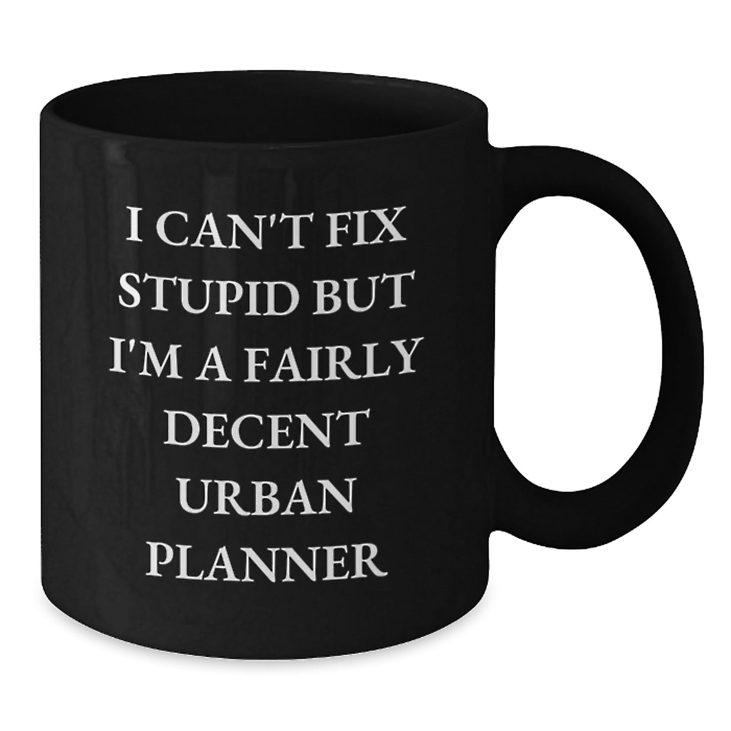 Funny Urban Planner Gifts for Men Friends - I'm A Fairly Decent Urban Planner Black Coffee Mug for Christmas - The Buy Boom