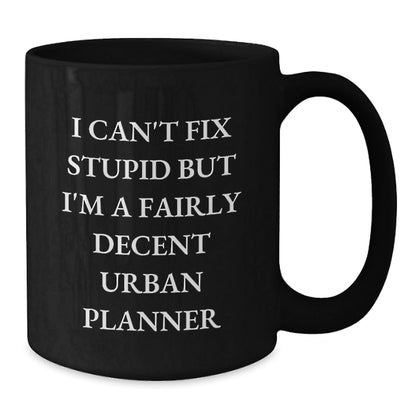 Funny Urban Planner Gifts for Men Friends - I'm A Fairly Decent Urban Planner Black Coffee Mug for Christmas - The Buy Boom
