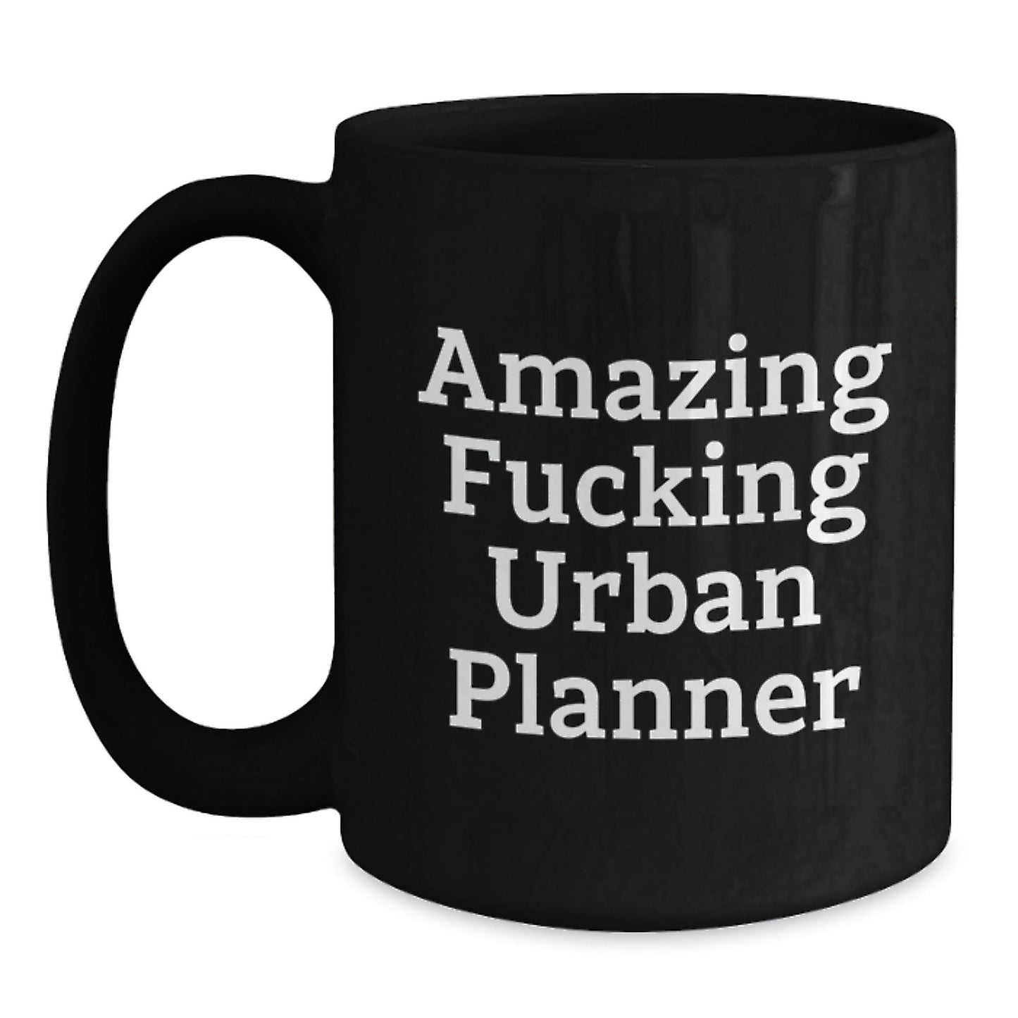 Funny Urban Planner Gifts from Friends and Family, Amazing F - king Urban Planner Coffee Mug, Christmas Unique Gifts - The Buy Boom