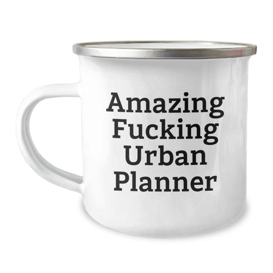 Funny Urban Planner Gifts from Friends for Men - Unique Christmas Memorable Presents with Amazing F - king Urban Planner Quote - Camping Mug for Urban Planner Enthusiasts - The Buy Boom