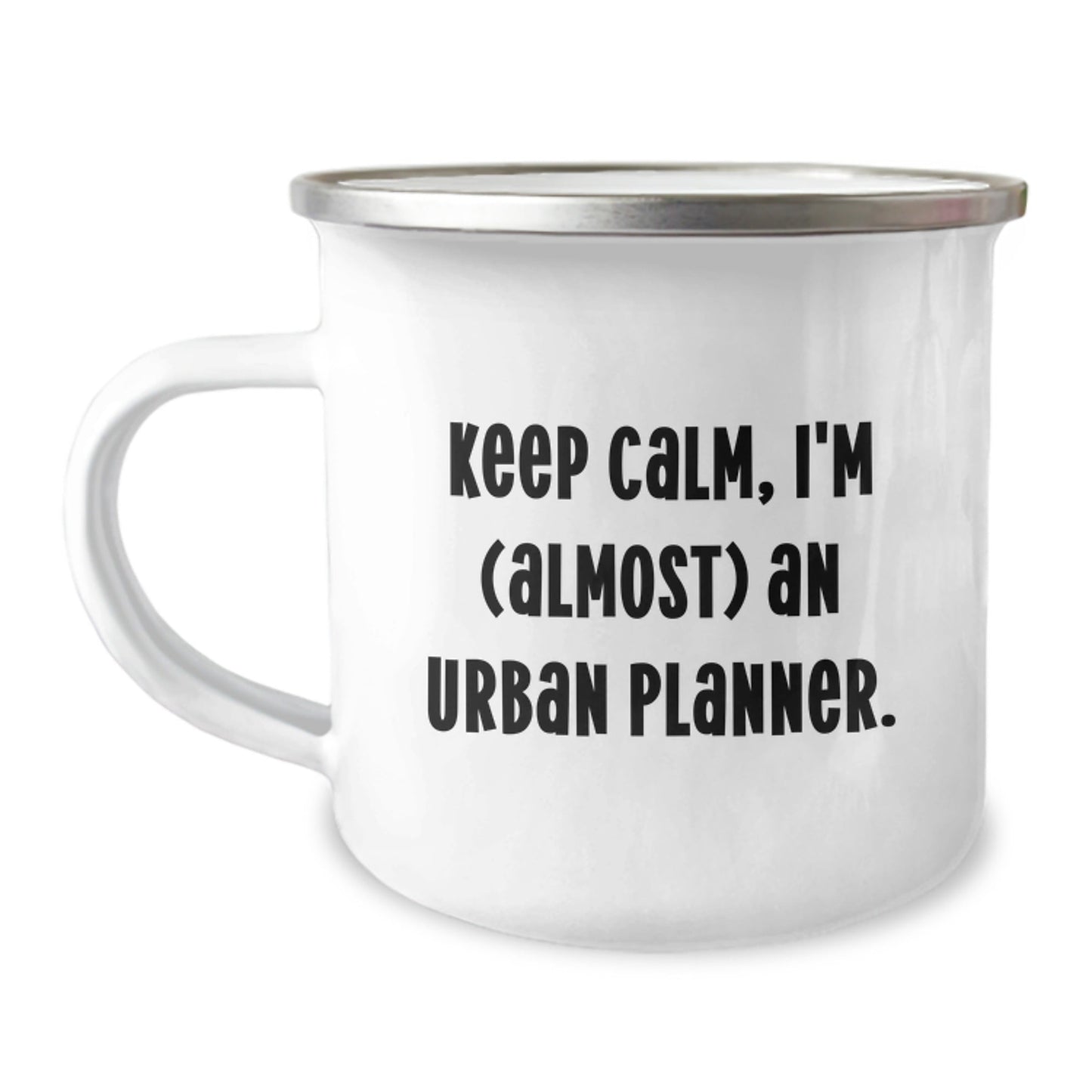 Funny Urban Planner Gifts from Friends - Keep Calm, I'm (almost) An Urban Planner. - 12 oz Camping Mug for Urban Planner Men and Women Graduation - The Buy Boom