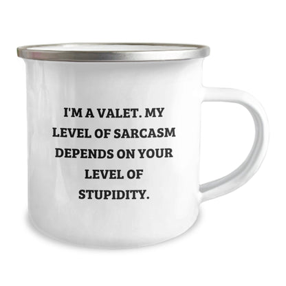 Funny Valet Christmas Unique Gifts from Men for Valet, Camping Mug, I'm A Valet My Level Of Sarcasm Depends On Your Level Of Stupidity. - The Buy Boom