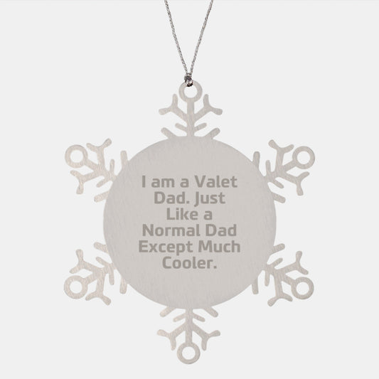 Funny Valet Gifts for Dad - I Am A Valet Dad Snowflake Ornament, Unique Christmas Unique Gifts from Men to Family - The Buy Boom