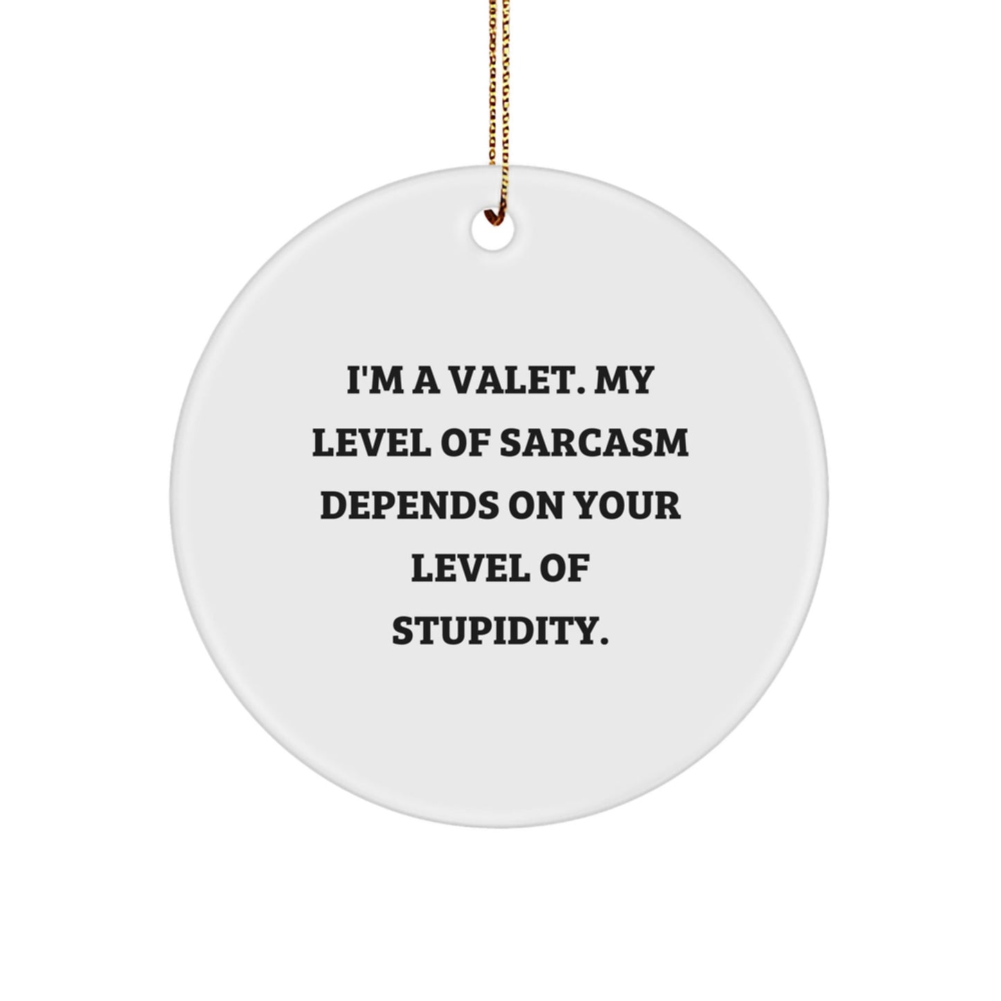 Funny Valet Gifts for the Sassy Valet, Valet Christmas Unique Ornaments, Circle Ornament - The Buy Boom