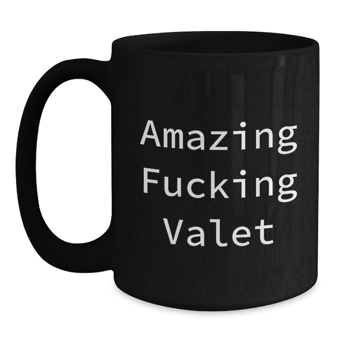 Funny Valet Gifts from Friends, Unique Birthday Presents for Him, Amazing F - king Valet Quote on Black Coffee Mug for Coworkers - The Buy Boom