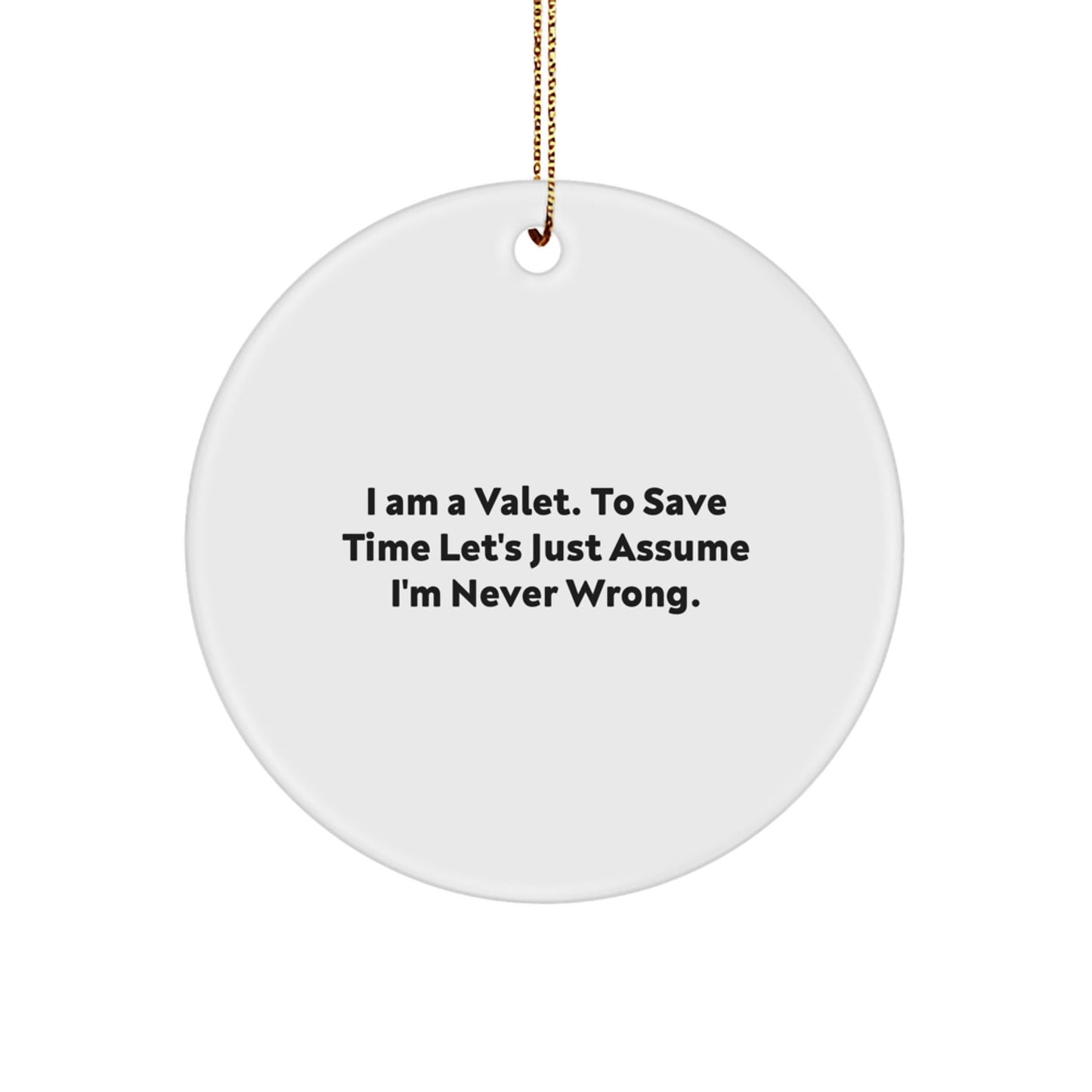 Funny Valet Gifts from Friends, Unique Christmas Ornaments for Him, I Am A Valet - The Buy Boom