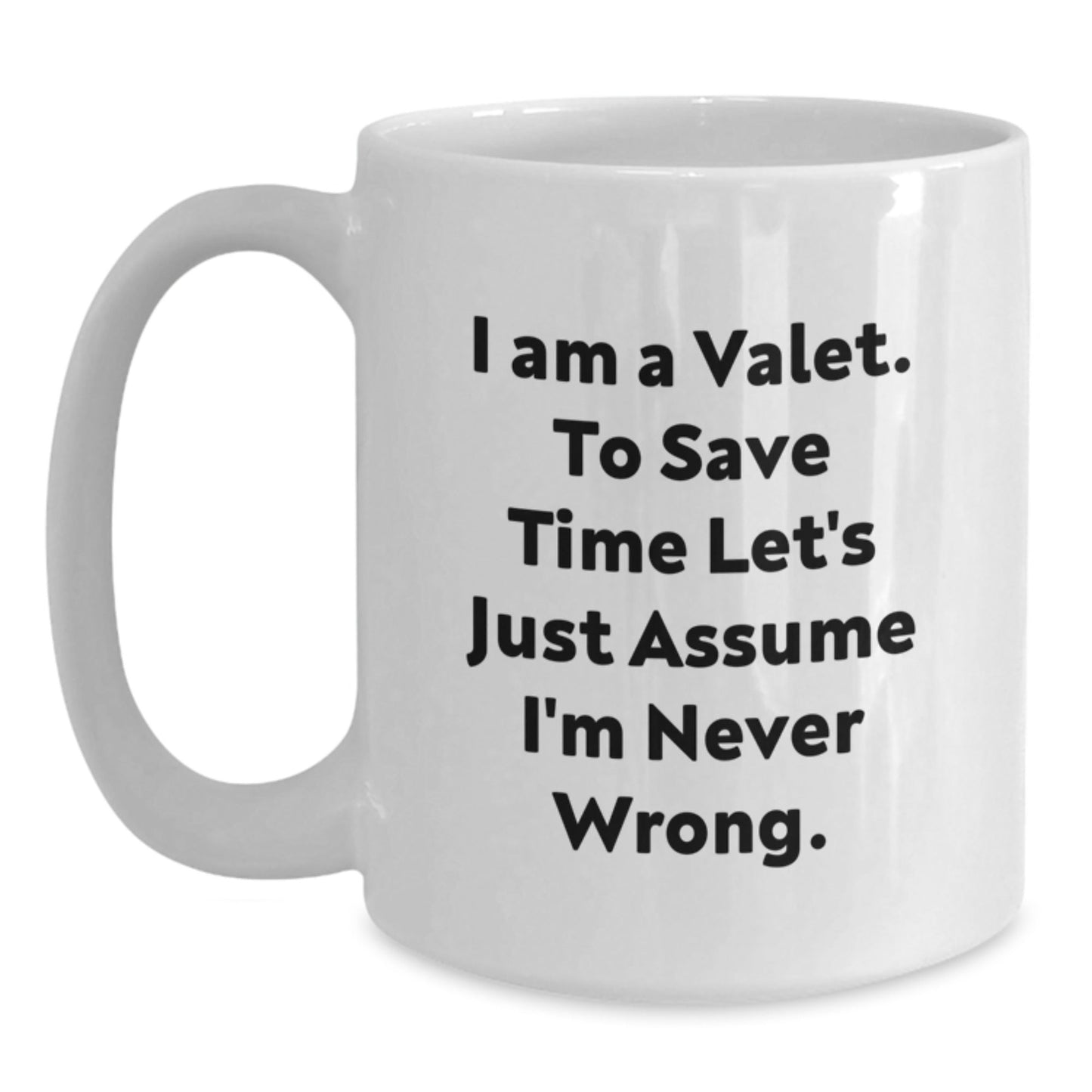 Funny Valet Gifts from Men to Valet Friends - White Coffee Mug with I Am A Valet Quote - The Buy Boom